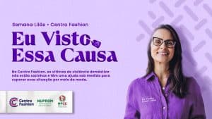 Evento do MPCE e Centro Fashion atua em ação contra violência doméstica. (Foto: Divulgação)