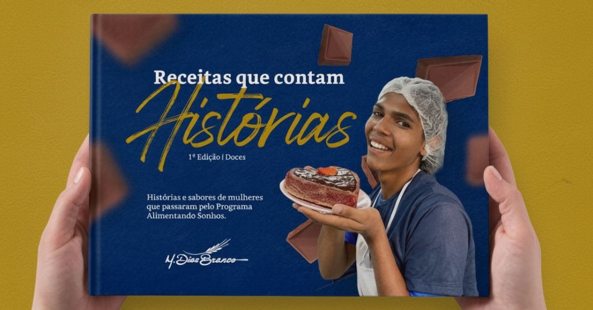 Capa do e-book Receitas que Contam Histórias, lançado pela M. Dias Branco, que reúne doces e histórias de mulheres participantes do programa Alimentando Sonhos.