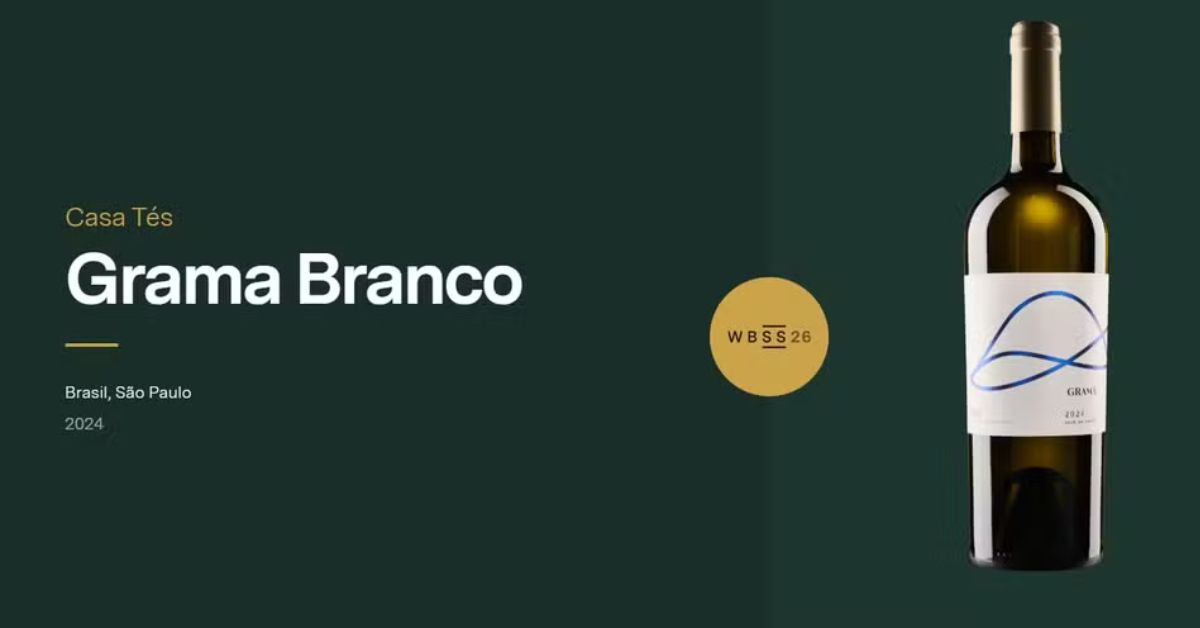 melhores vinhos do mundo 2026 com rótulo brasileiro Casa Tés Grama Branco 2024